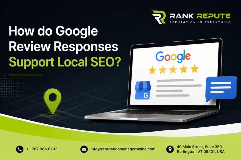 How do Google Review Responses Support Local SEO?